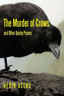 The Murder of Crows: And Other Quirky Poems - Paperback by Books by splitShops