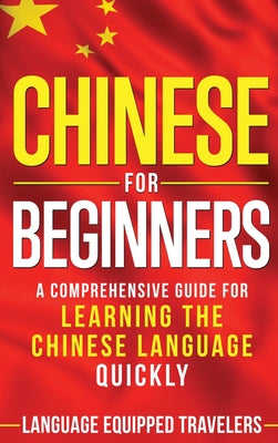 Chinese for Beginners: A Comprehensive Guide for Learning the Chinese Language Quickly - Hardcover by Books by splitShops