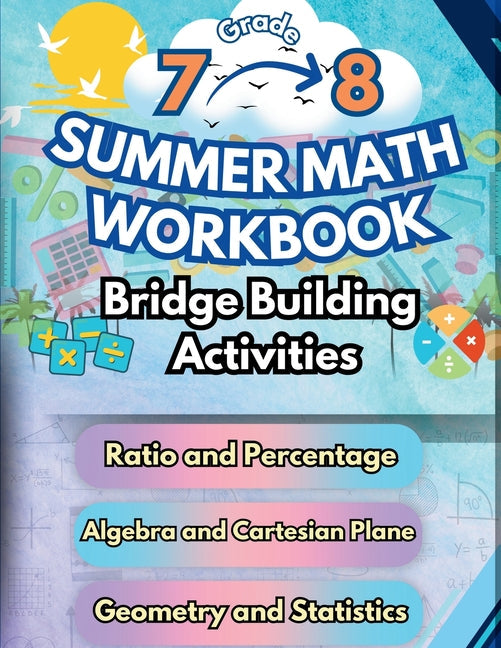 Summer Math Workbook 7-8 Grade Bridge Building Activities: 7th to 8th Grade Summer Essential Skills Practice Worksheets - Paperback by Books by splitShops