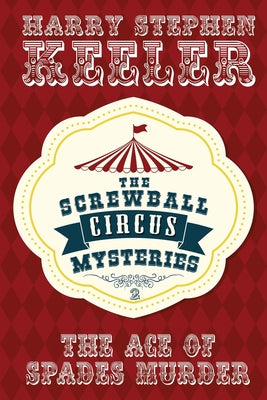 The Ace of Spades Murder: The Screwball Circus Mysteries #2 - Paperback by Books by splitShops