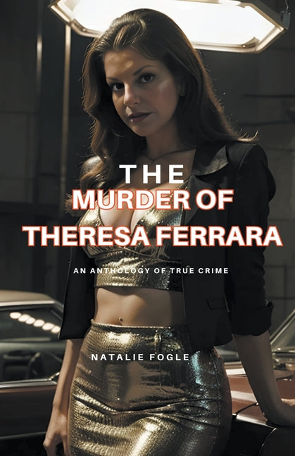 The Murder of Theresa Ferrara - Paperback by Books by splitShops