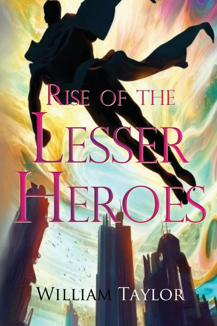 Rise of the Lesser Heroes - Paperback by Books by splitShops