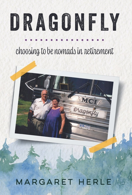 Dragonfly: choosing to be nomads in retirement - Hardcover by Books by splitShops