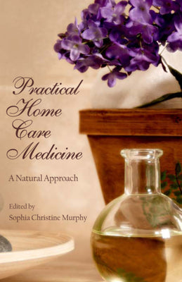 Practical Home Care Medicine: A Natural Approach - Paperback by Books by splitShops