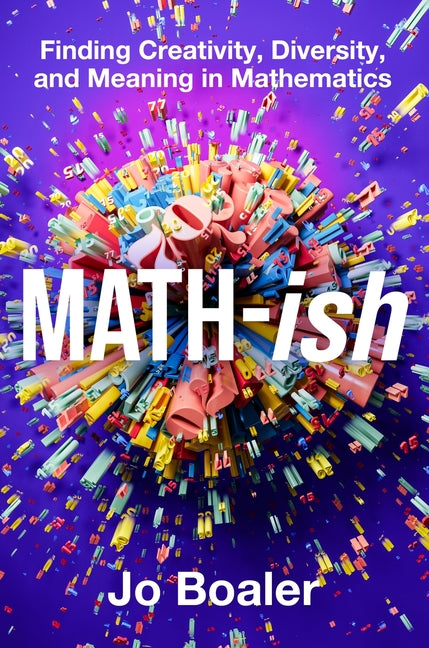 Math-Ish: Finding Creativity, Diversity, and Meaning in Mathematics - Hardcover by Books by splitShops