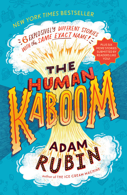 The Human Kaboom: 6 Explosively Different Stories with the Same Exact Name! - Paperback by Books by splitShops