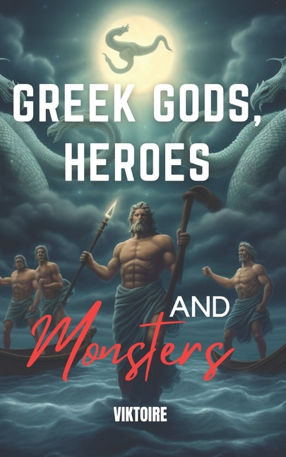 Greek Gods, Heroes, and Monsters: Timeless Mythology Tales, Myths and Legends from Ancient History - Paperback by Books by splitShops