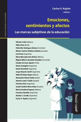 Emociones, Sentimientos Y Afectos: Las Marcas Subjetivas de la Educación - Paperback by Books by splitShops