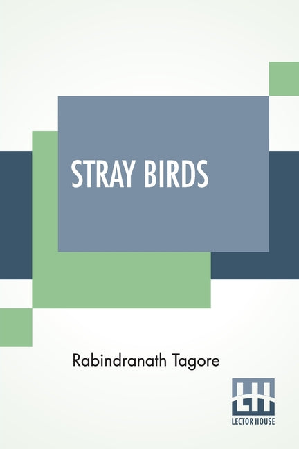 Stray Birds: Translated From Bengali To English By The Author - Paperback by Books by splitShops