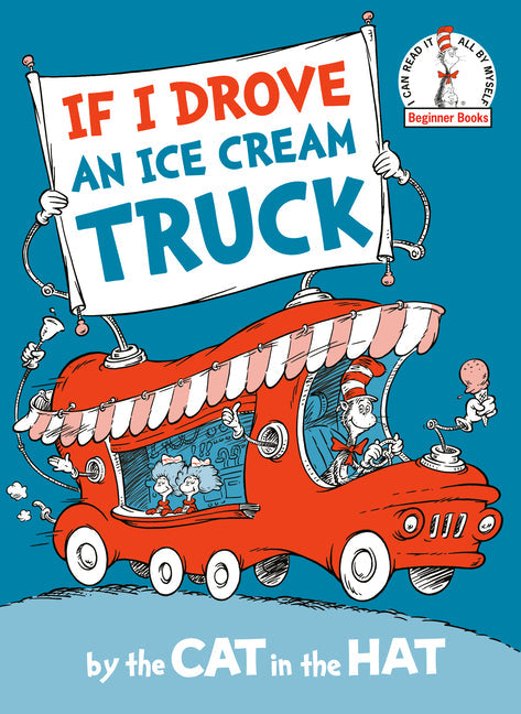 If I Drove an Ice Cream Truck--By the Cat in the Hat - Hardcover by Books by splitShops