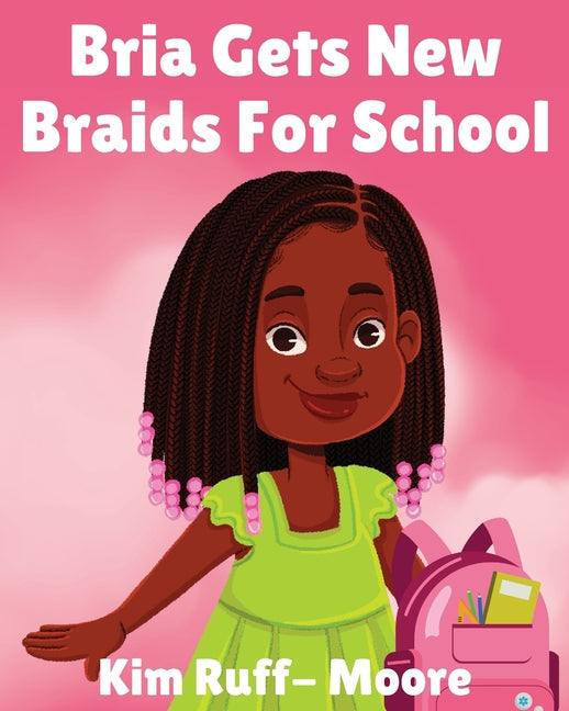 Bria Gets New Braids For School - Paperback by Books by splitShops