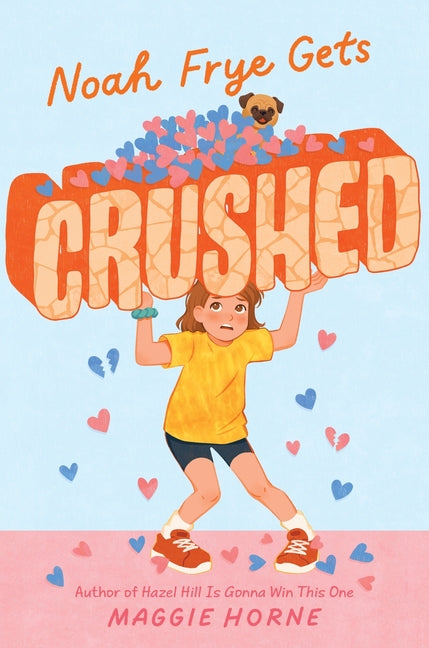 Noah Frye Gets Crushed - Hardcover by Books by splitShops