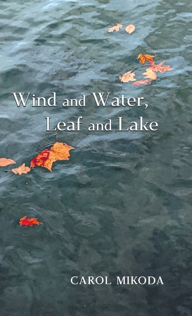 Wind and Water, Leaf and Lake - Hardcover by Books by splitShops