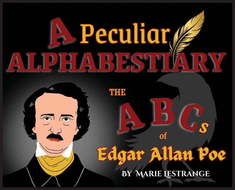 A Peculiar Alphabestiary: The ABCs of Edgar Allan Poe - Hardcover by Books by splitShops