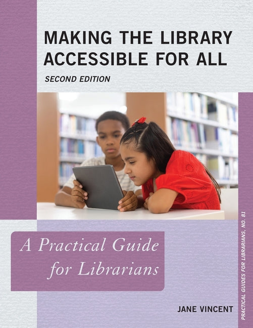 Making the Library Accessible for All: A Practical Guide for Librarians - Paperback by Books by splitShops