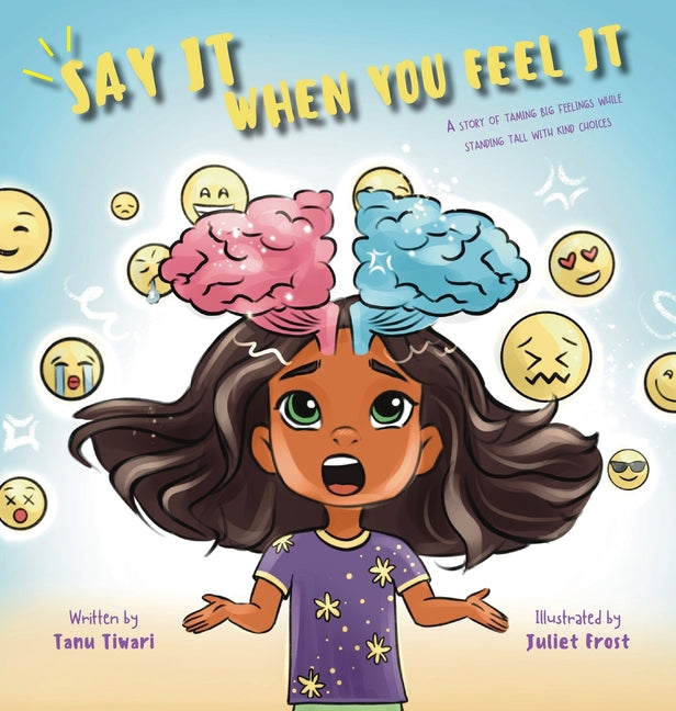 Say It When You Feel It: A story of taming big feelings while standing tall with kind choices (A book on anger management through understanding - Hardcover by Books by splitShops