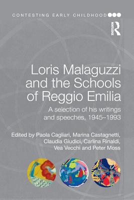 Loris Malaguzzi and the Schools of Reggio Emilia: A selection of his writings and speeches, 1945-1993 - Paperback by Books by splitShops