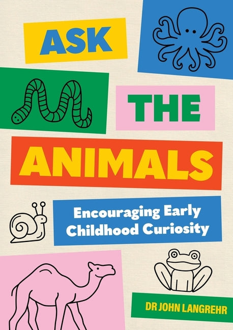 Ask the Animals: Encouraging Early Childhood Curiosity - Paperback by Books by splitShops