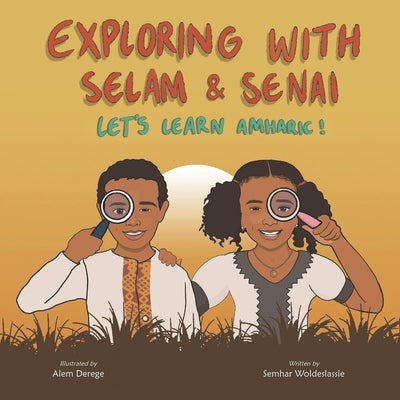 Exploring with Selam & Senai: Let's Learn Amharic! - Paperback by Books by splitShops