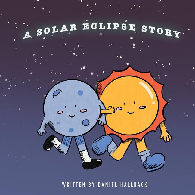 A Solar Eclipse Story: My First Solar Eclipse - Paperback by Books by splitShops