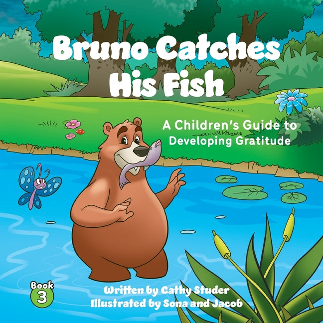 Bruno Catches His Fish: A Children's Guide to Developing Gratitude - Paperback by Books by splitShops