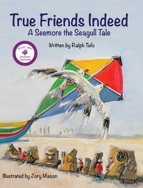 True Friends Indeed: A Seemore the Seagull Tale - Hardcover by Books by splitShops