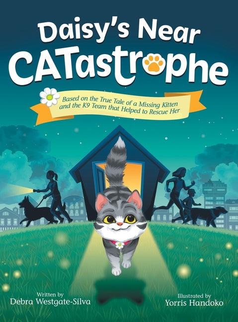 Daisy's Near CATastrophe: A Children's Book Based on the True Tale of a Missing Kitten and the K9 Team That Helped to Rescue Her - Hardcover by Books by splitShops