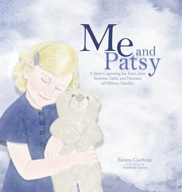 Me and Patsy: A Story Capturing the Fears, Joys, Sorrows, Faith, and Heroism of Military Families - Hardcover by Books by splitShops