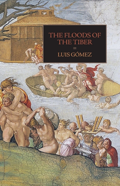 The Floods of the Tiber: With Additional Documents on the Tiber Flood of 1530 - Paperback by Books by splitShops