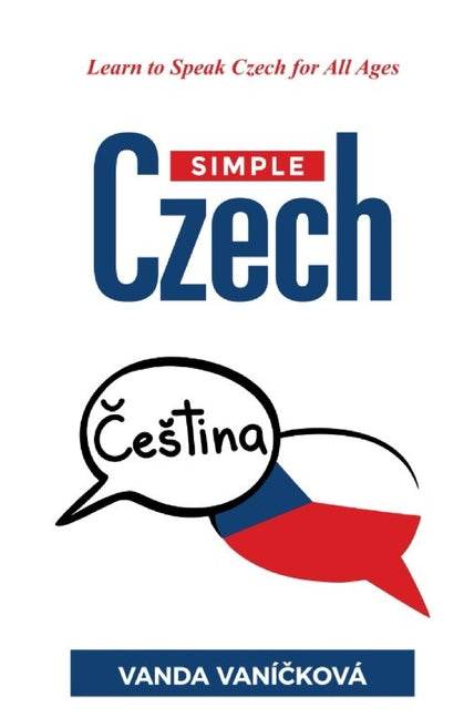 Simple Czech: Learn to Speak Czech for All Ages - Paperback by Books by splitShops