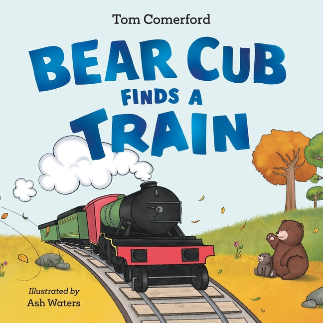 Bear Cub Finds a Train - Paperback by Books by splitShops