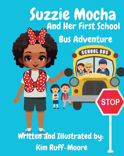 Suzzie Mocha And Her First School Bus Adventure - Paperback by Books by splitShops