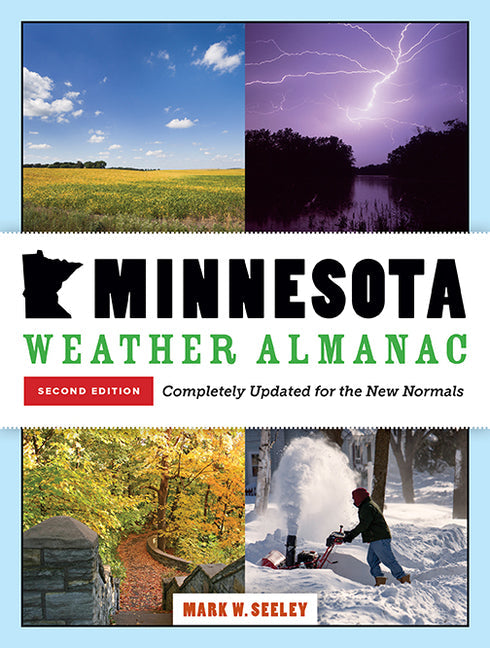 Minnesota Weather Almanac: Second Edition, Completely Updated for the New Normals - Paperback by Books by splitShops