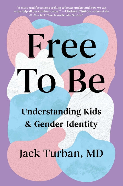 Free to Be: Understanding Kids & Gender Identity - Hardcover by Books by splitShops