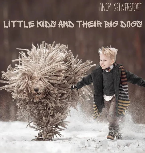 Little Kids and Their Big Dogs - Hardcover by Books by splitShops