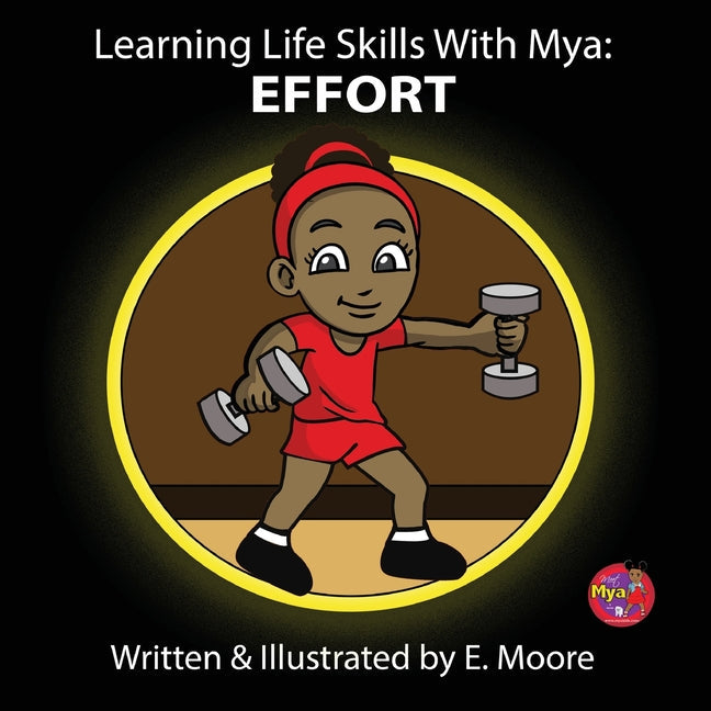 Learning Life Skills with Mya: Effort - Paperback by Books by splitShops