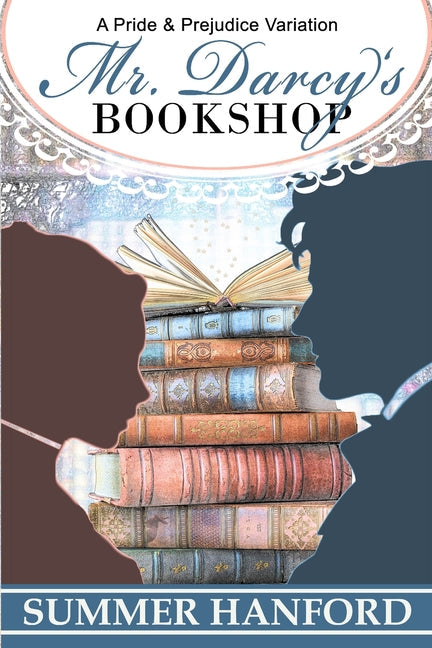 Mr. Darcy's Bookshop: A Pride and Prejudice Variation - Paperback by Books by splitShops