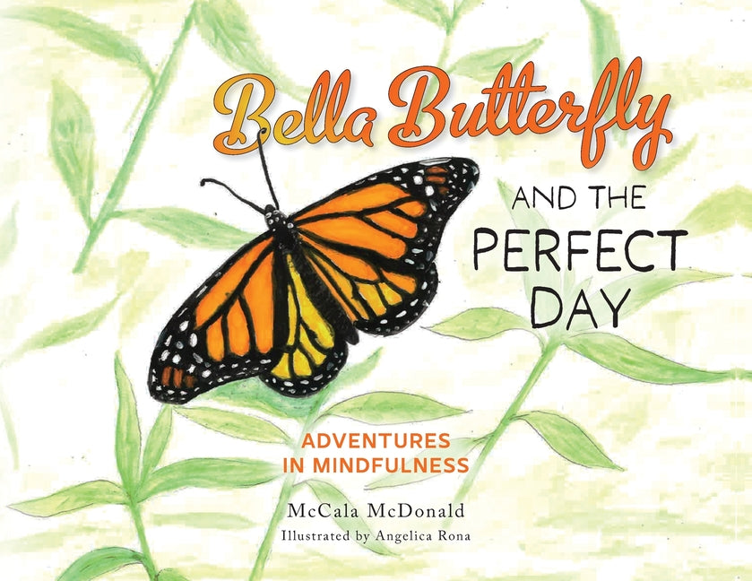 Bella Butterfly and the Perfect Day - Paperback by Books by splitShops