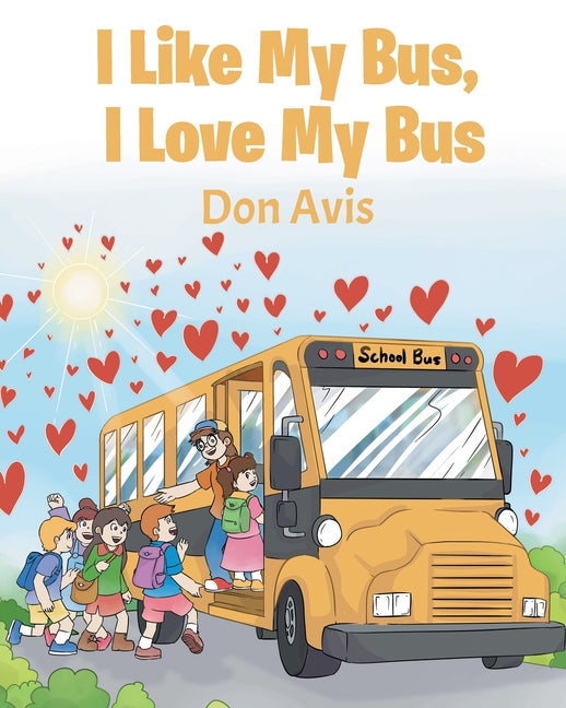 I Like My Bus, I Love My Bus - Paperback by Books by splitShops