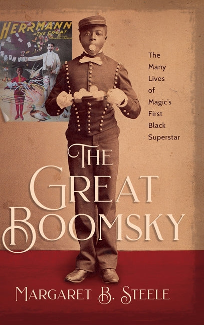 The Great Boomsky: The Many Lives of Magic's First Black Superstar - Hardcover by Books by splitShops