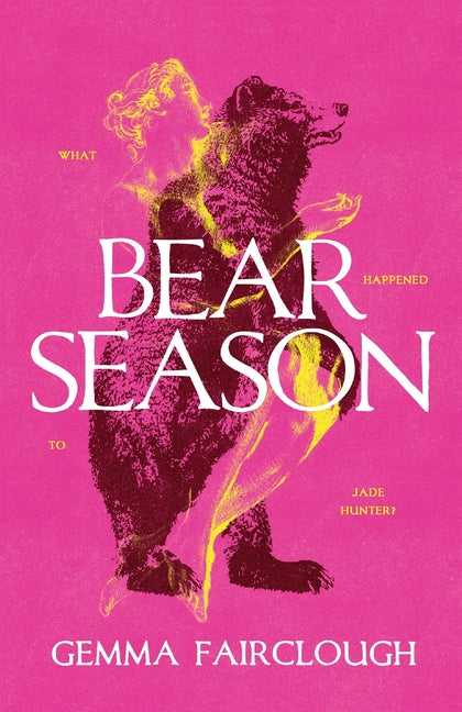 Bear Season: On the Disappearance of Jade Hunter by Carla G Young - Paperback by Books by splitShops