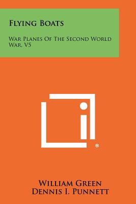 Flying Boats: War Planes of the Second World War, V5 - Paperback by Books by splitShops