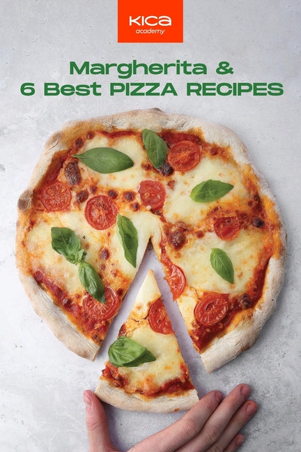 Margherita and 6 Best Pizza Recipes - Paperback by Books by splitShops