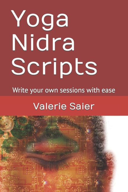 Yoga Nidra Scripts: Write your own sessions with ease - Paperback by Books by splitShops