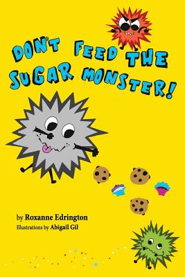 Don't Feed The Sugar Monster - Paperback by Books by splitShops