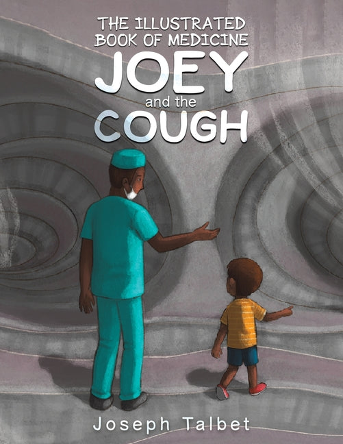 The Illustrated Book of Medicine: Joey and the Cough - Paperback by Books by splitShops