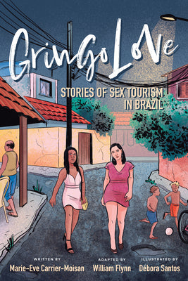 Gringo Love: Stories of Sex Tourism in Brazil - Paperback by Books by splitShops