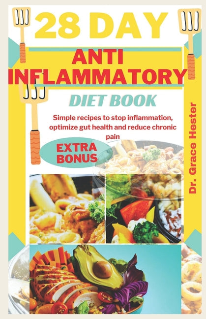 28 day anti inflammatory diet book: Simple recipes to stop inflammation, optimize gut health and reduce chronic pain - Paperback by Books by splitShops