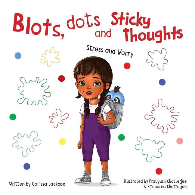 Blots, Dots and Sticky Thoughts: Stress and Worry - Paperback by Books by splitShops