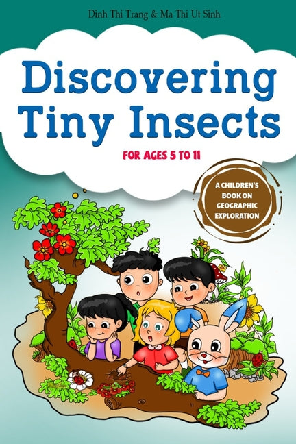 Discovering Tiny Insects: A Children's book about Exploring Nature (Gabe, Gabi and Friends - Children's Book education series) - Paperback by Books by splitShops